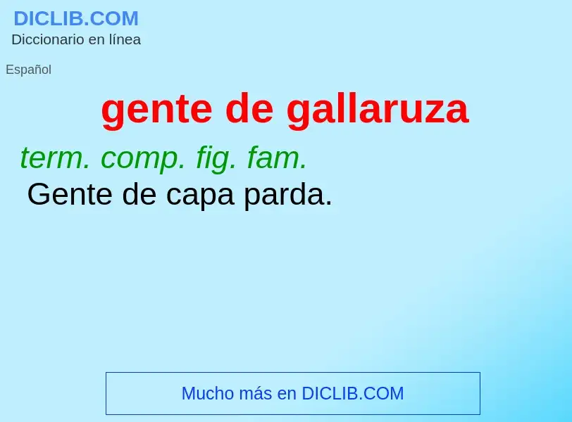 What is gente de gallaruza - meaning and definition