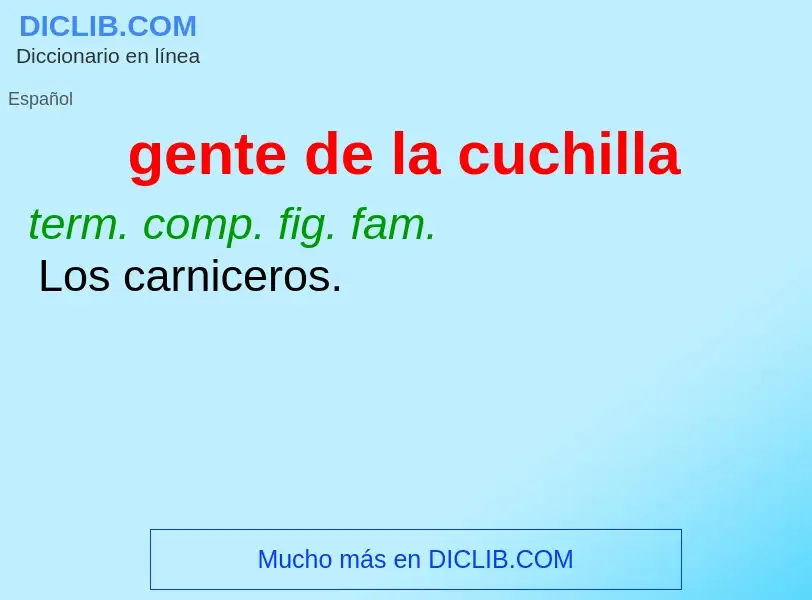 Wat is gente de la cuchilla - definition