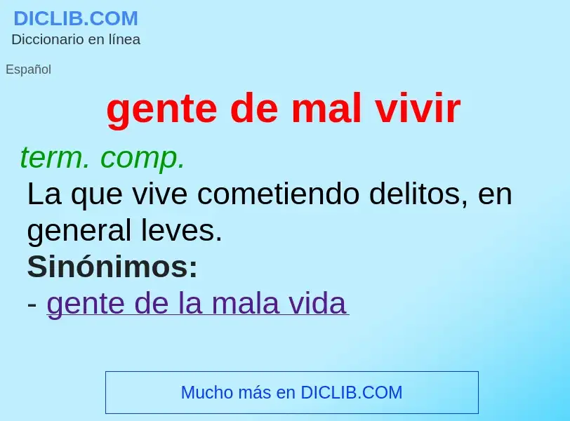 Wat is gente de mal vivir - definition