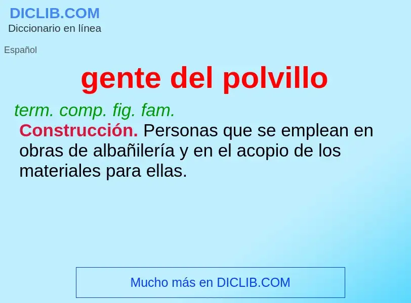 ¿Qué es gente del polvillo? - significado y definición