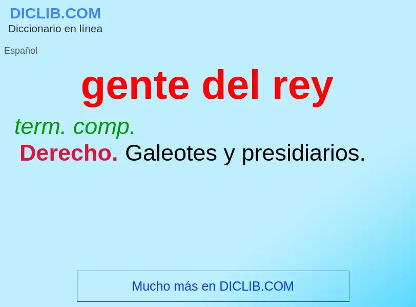 What is gente del rey - meaning and definition