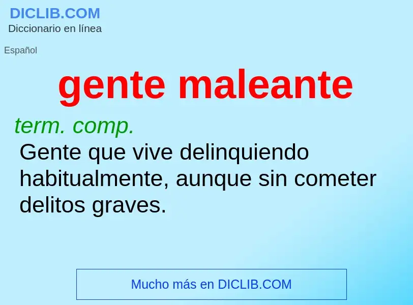 What is gente maleante - meaning and definition