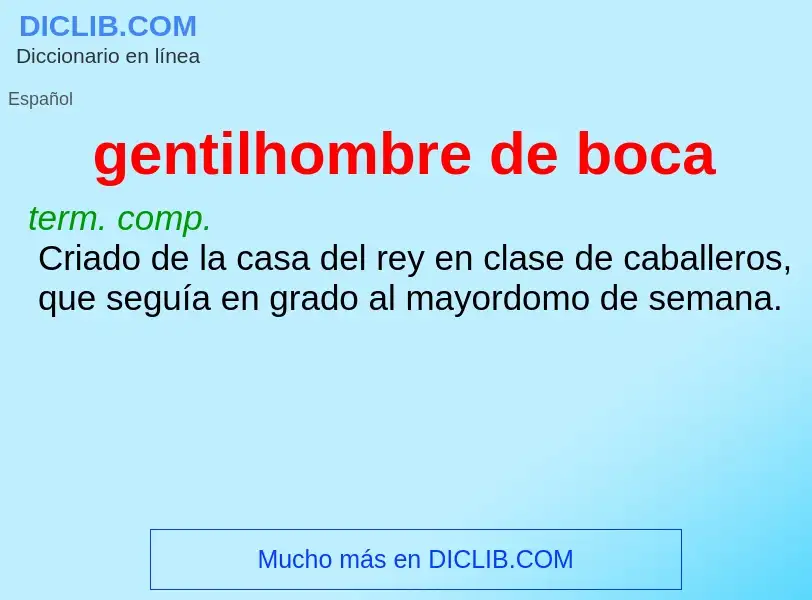 Che cos'è gentilhombre de boca - definizione