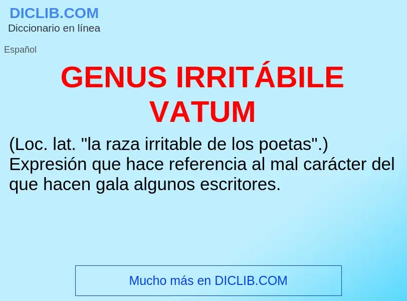 O que é GENUS IRRITÁBILE VATUM - definição, significado, conceito