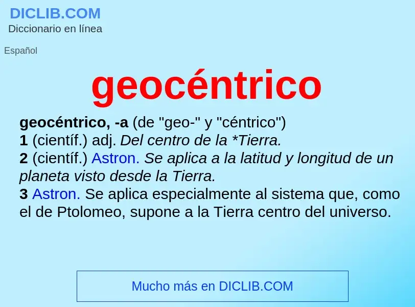 ¿Qué es geocéntrico? - significado y definición