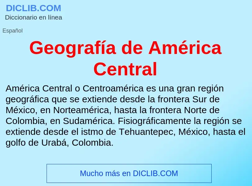 Wat is Geografía de América Central - definition