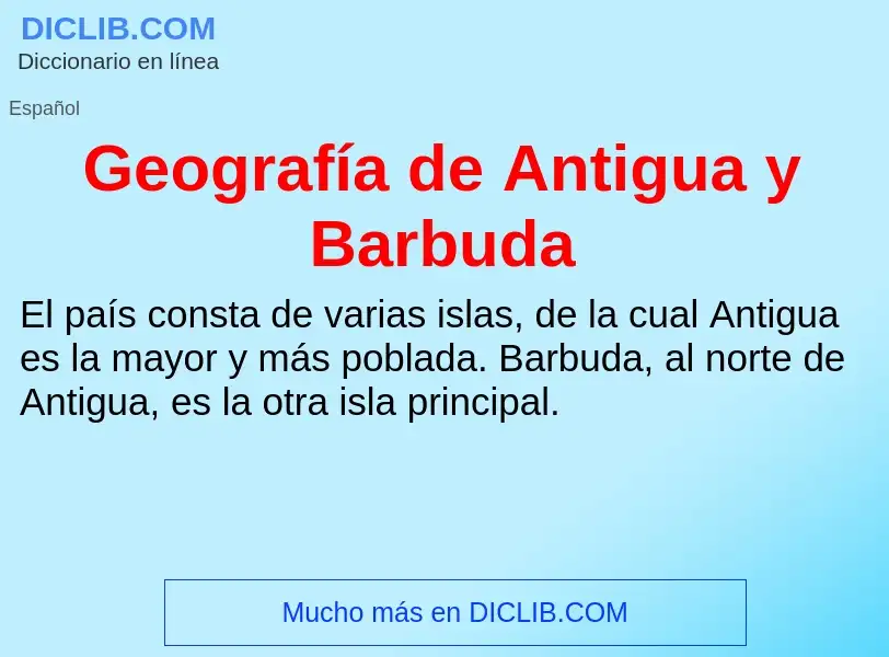 Was ist Geografía de Antigua y Barbuda - Definition