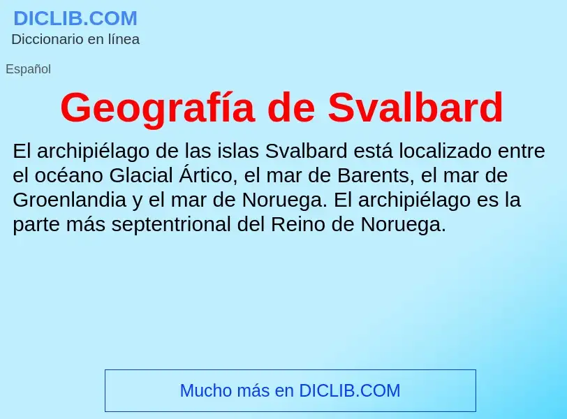 What is Geografía de Svalbard - meaning and definition