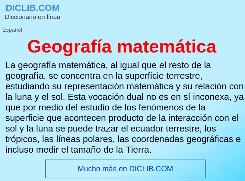 O que é Geografía matemática - definição, significado, conceito