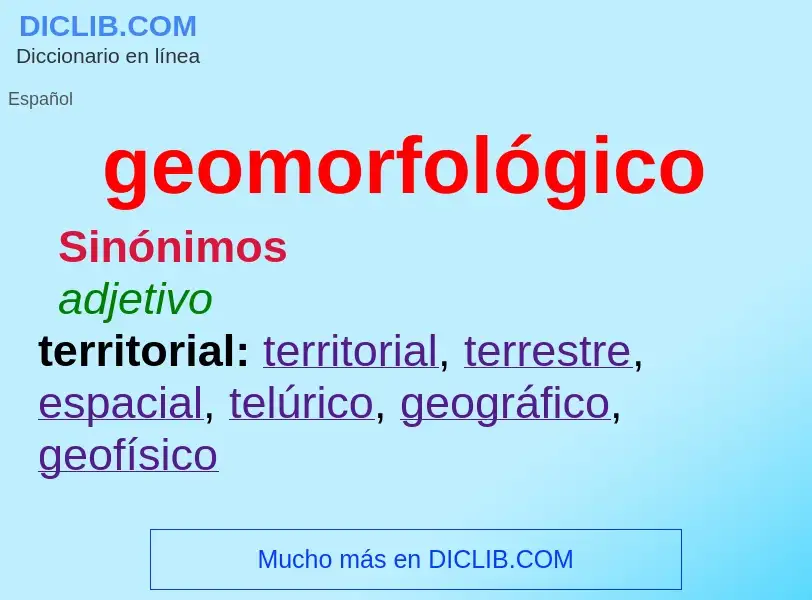 What is geomorfológico - meaning and definition