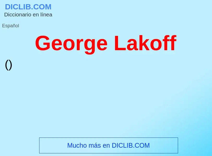 ¿Qué es George Lakoff? - significado y definición