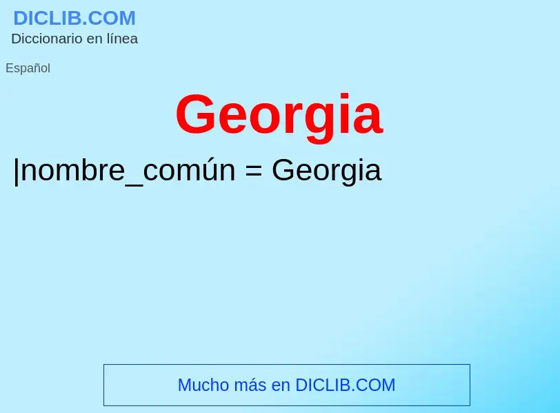 ¿Qué es Georgia? - significado y definición