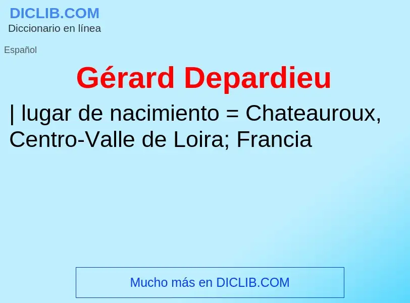 What is Gérard Depardieu - meaning and definition