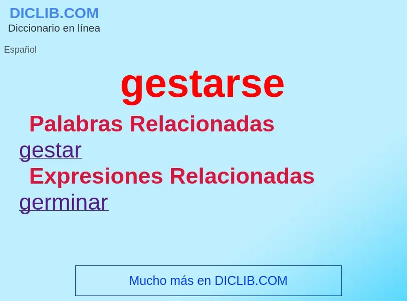 ¿Qué es gestarse? - significado y definición