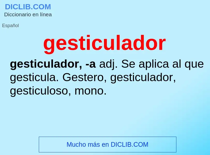 ¿Qué es gesticulador? - significado y definición