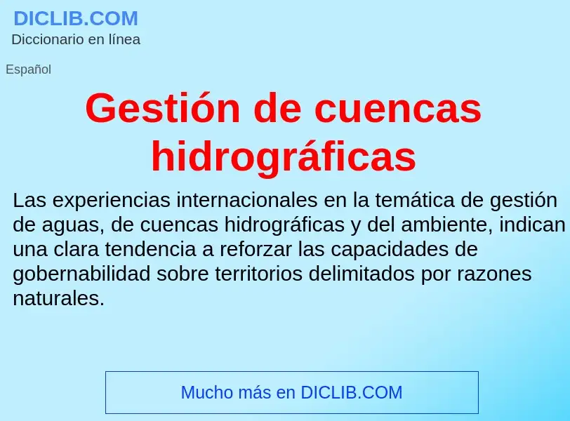 ¿Qué es Gestión de cuencas hidrográficas? - significado y definición