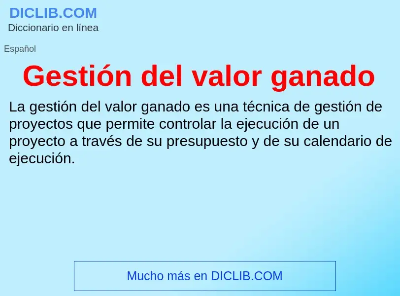 What is Gestión del valor ganado - meaning and definition