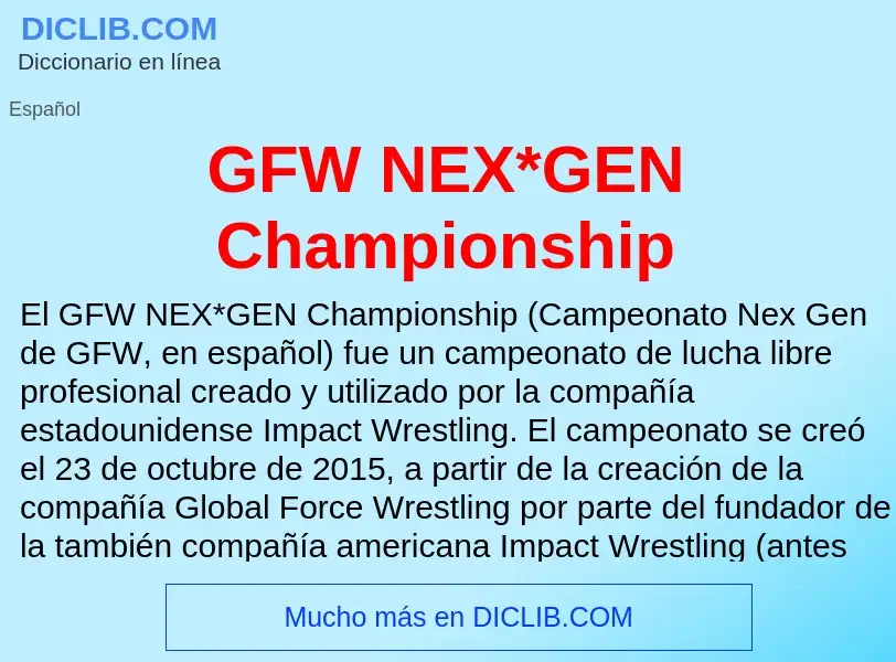 O que é GFW NEX*GEN Championship - definição, significado, conceito