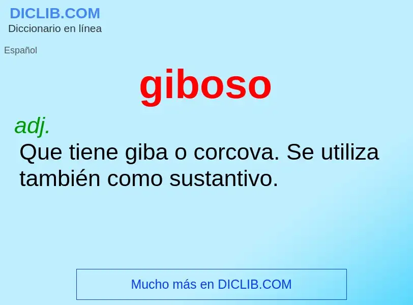 O que é giboso - definição, significado, conceito