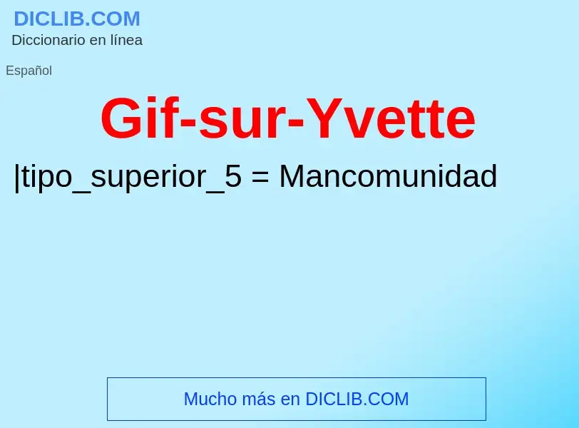 What is Gif-sur-Yvette - meaning and definition