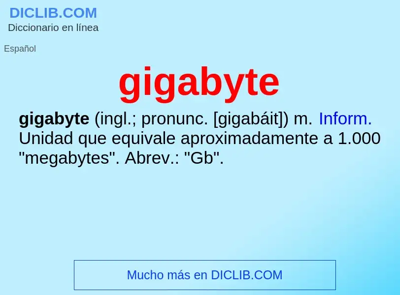 ¿Qué es gigabyte? - significado y definición