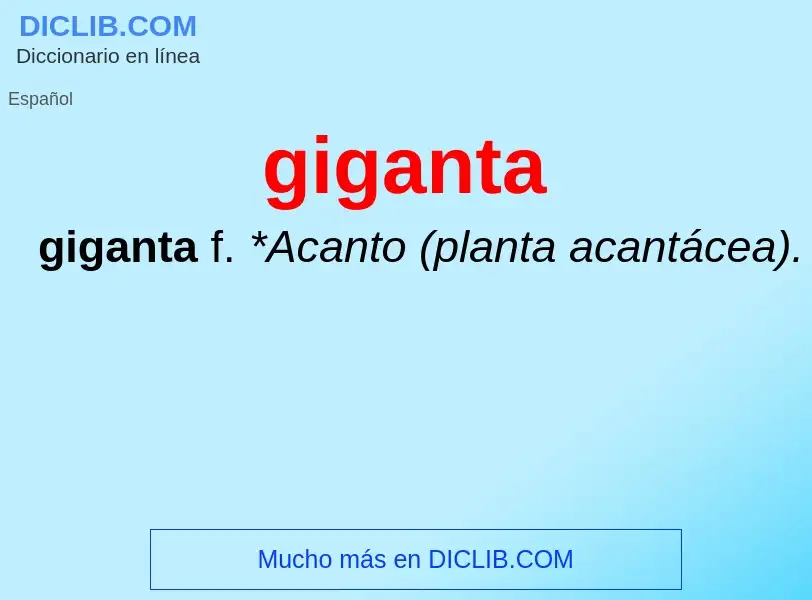 ¿Qué es giganta? - significado y definición