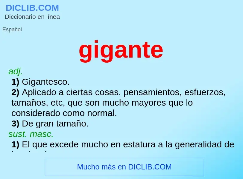 What is gigante - meaning and definition