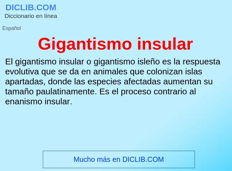 ¿Qué es Gigantismo insular? - significado y definición