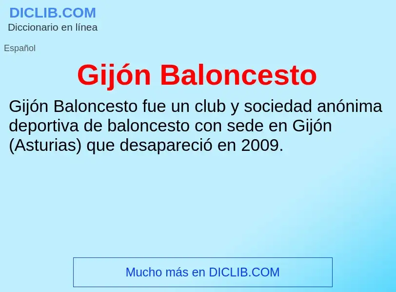 O que é Gijón Baloncesto - definição, significado, conceito