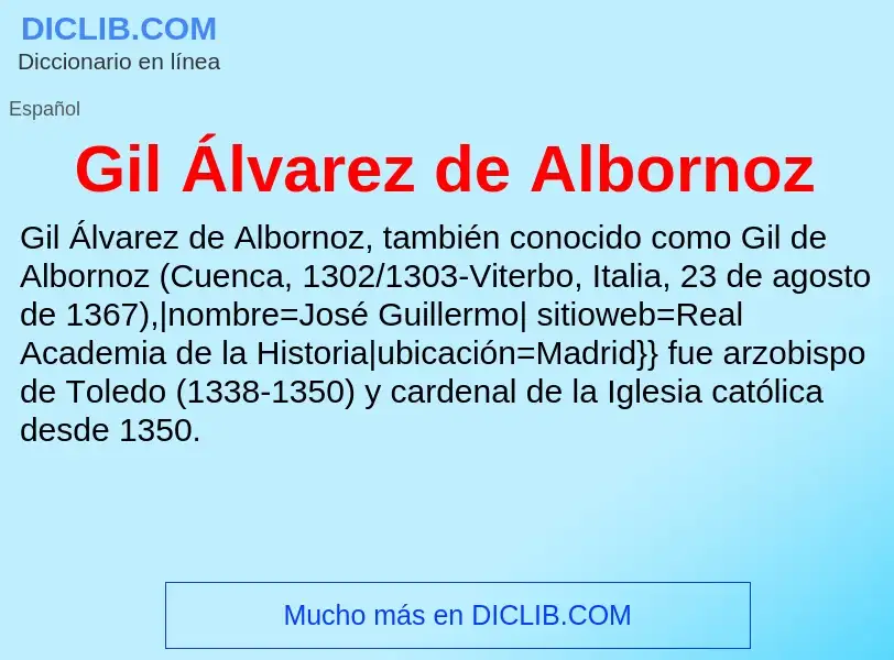 ¿Qué es Gil Álvarez de Albornoz? - significado y definición