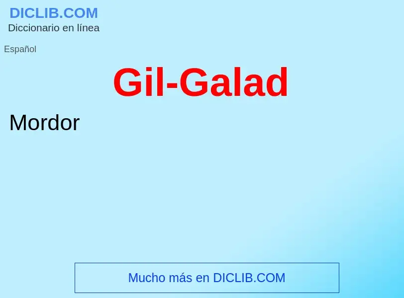 ¿Qué es Gil-Galad? - significado y definición