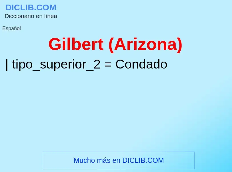 Wat is Gilbert (Arizona) - definition