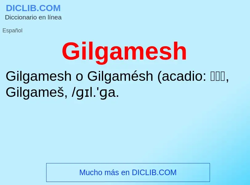 ¿Qué es Gilgamesh? - significado y definición