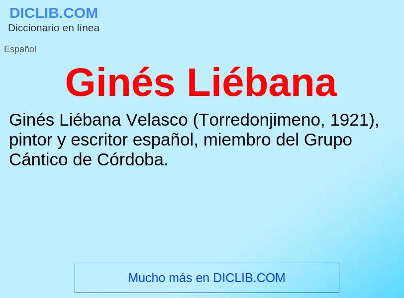 ¿Qué es Ginés Liébana? - significado y definición