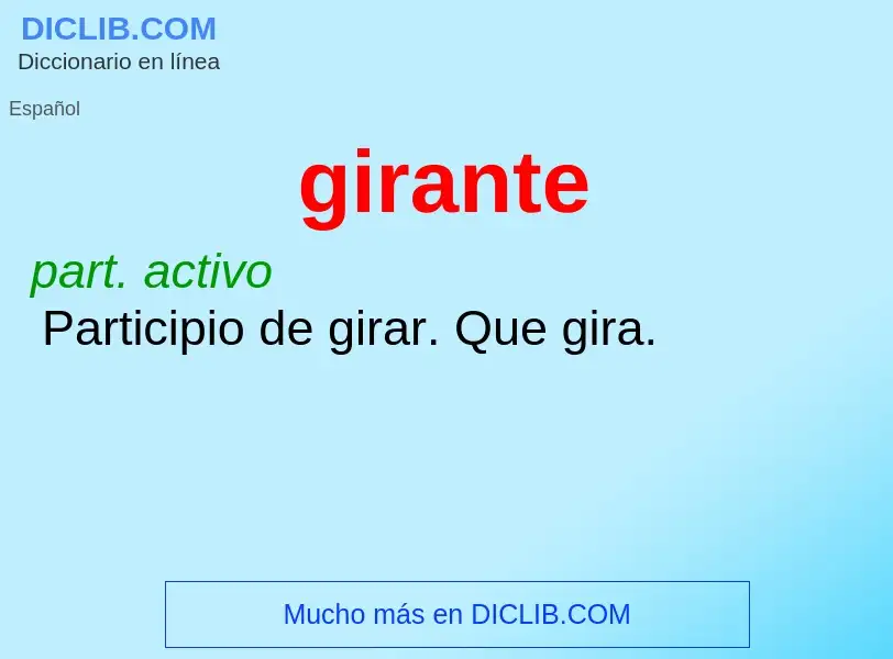 ¿Qué es girante? - significado y definición