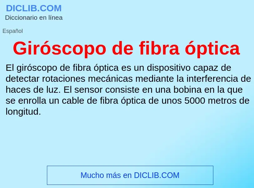 Qu'est-ce que Giróscopo de fibra óptica - définition