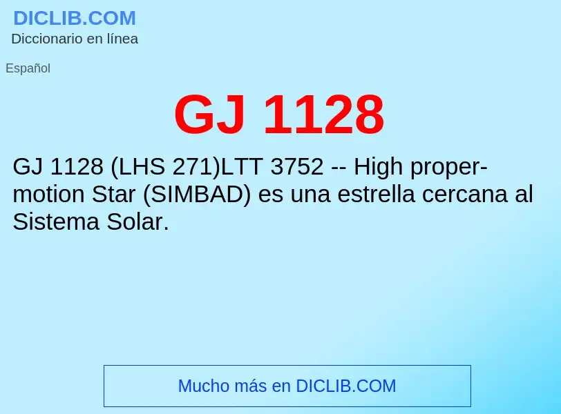 O que é GJ 1128 - definição, significado, conceito