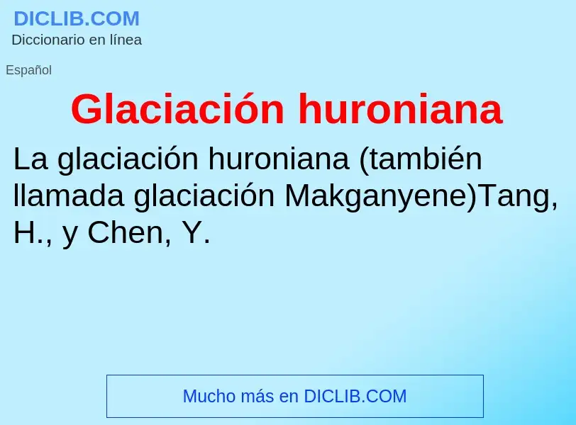 ¿Qué es Glaciación huroniana? - significado y definición