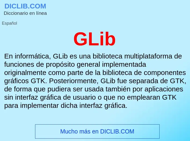 ¿Qué es GLib? - significado y definición