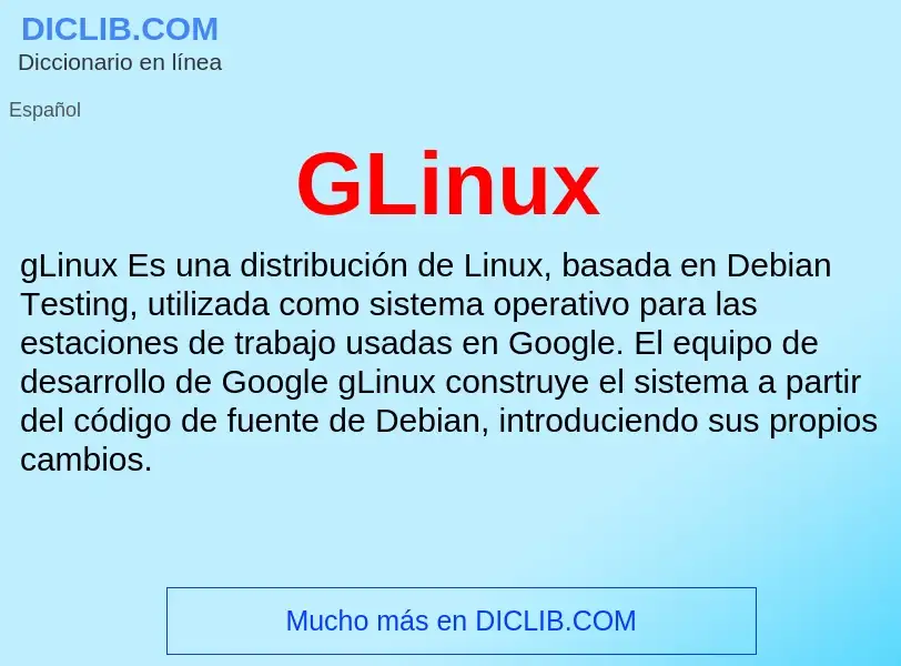 O que é GLinux - definição, significado, conceito