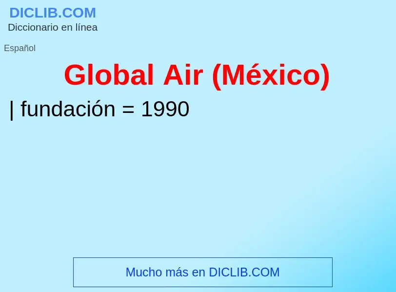 Что такое Global Air (México) - определение