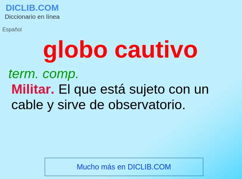 Wat is globo cautivo - definition