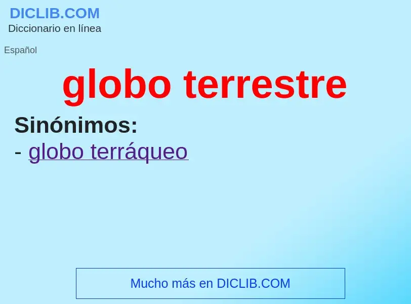 Wat is globo terrestre - definition