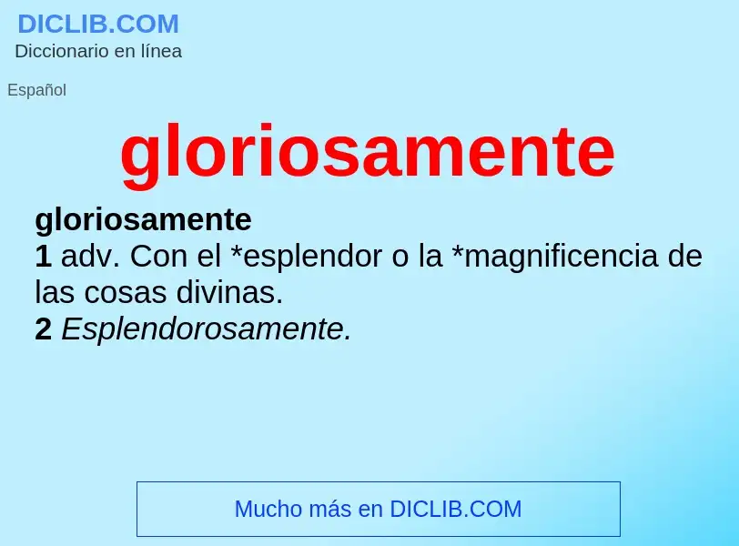 Wat is gloriosamente - definition