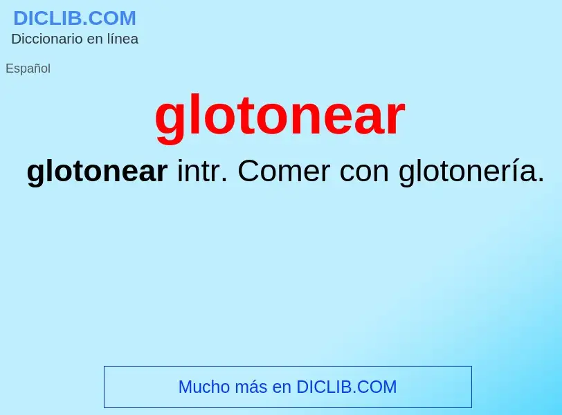 Что такое glotonear - определение