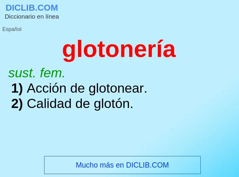 Was ist glotonería - Definition