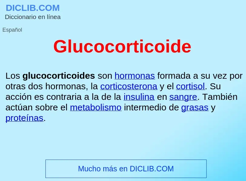 ¿Qué es Glucocorticoide ? - significado y definición