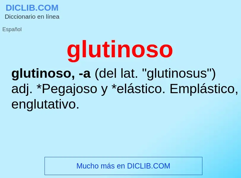 ¿Qué es glutinoso? - significado y definición