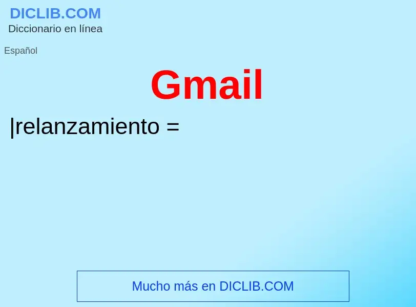 ¿Qué es Gmail? - significado y definición