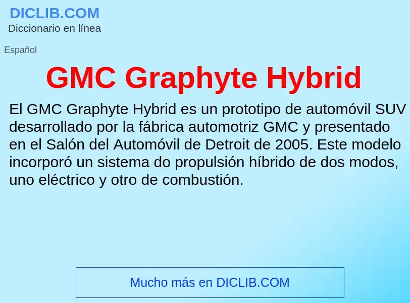 ¿Qué es GMC Graphyte Hybrid? - significado y definición